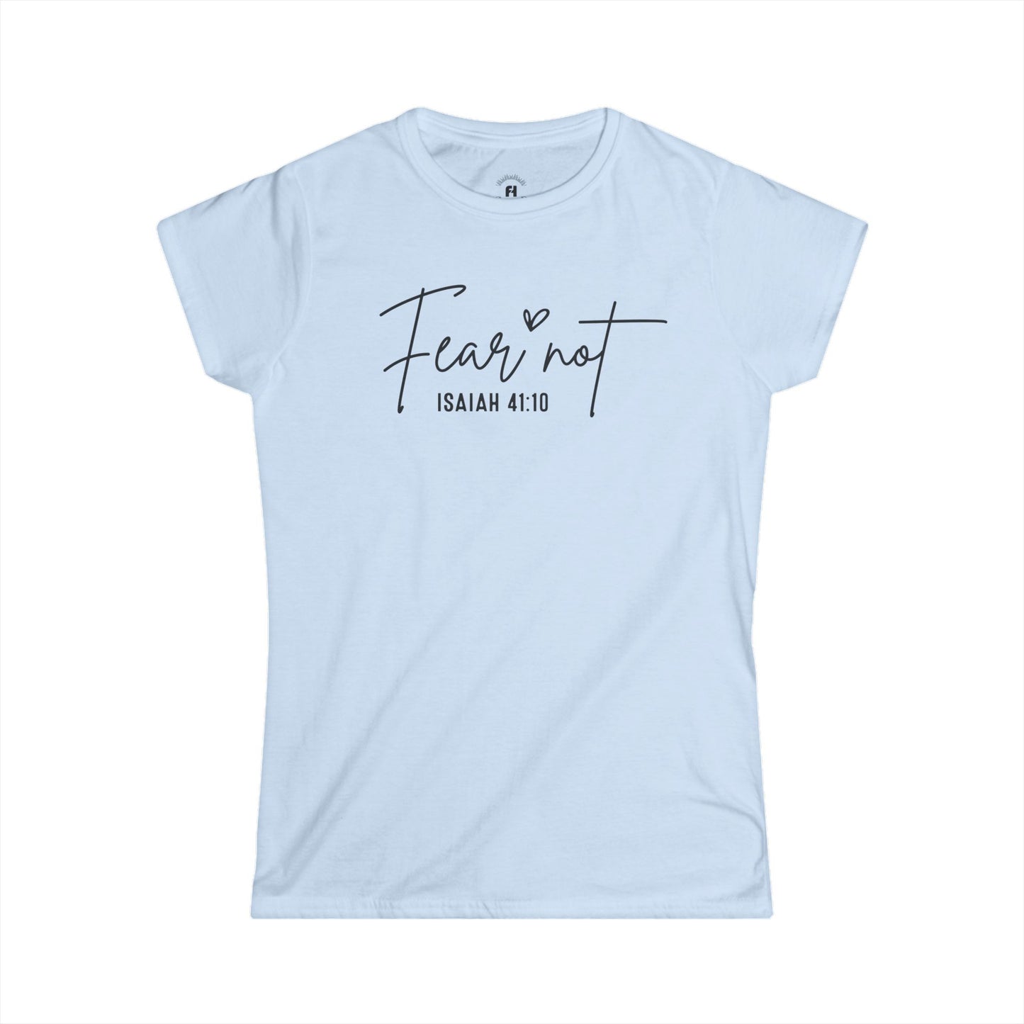 Fear Not Women Tee