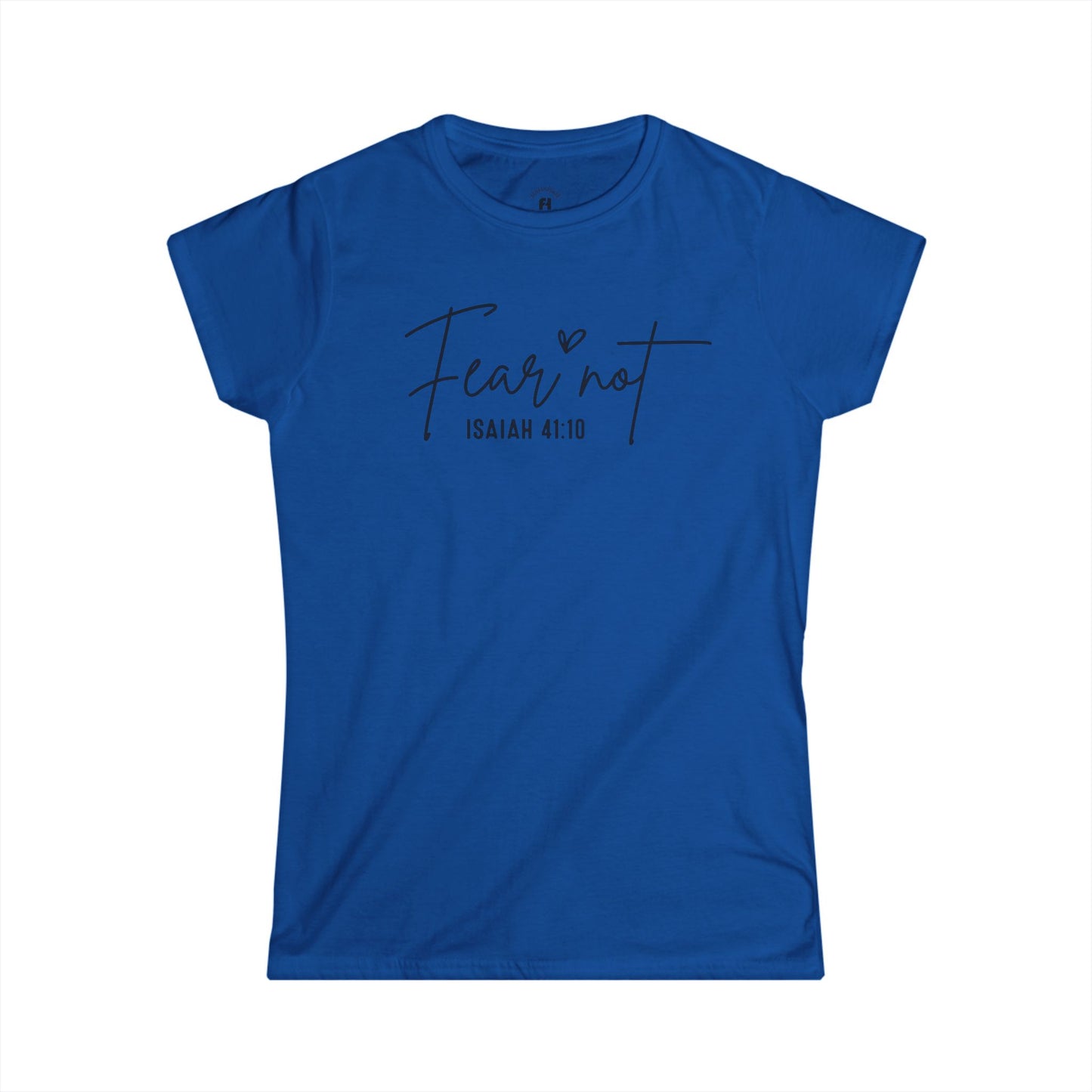 Fear Not Women Tee