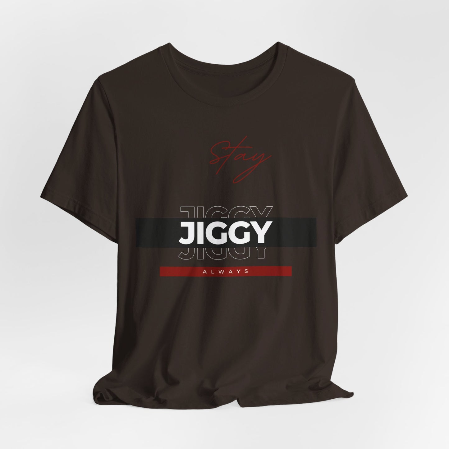 Stay Jiggy Always Tee