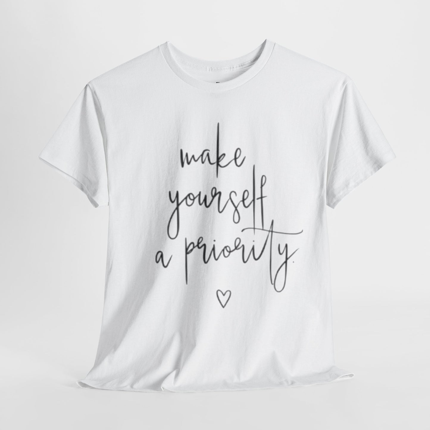 Make Yourself a Priority Tee