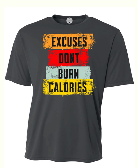 Excuses Don't Burn Calories Tee