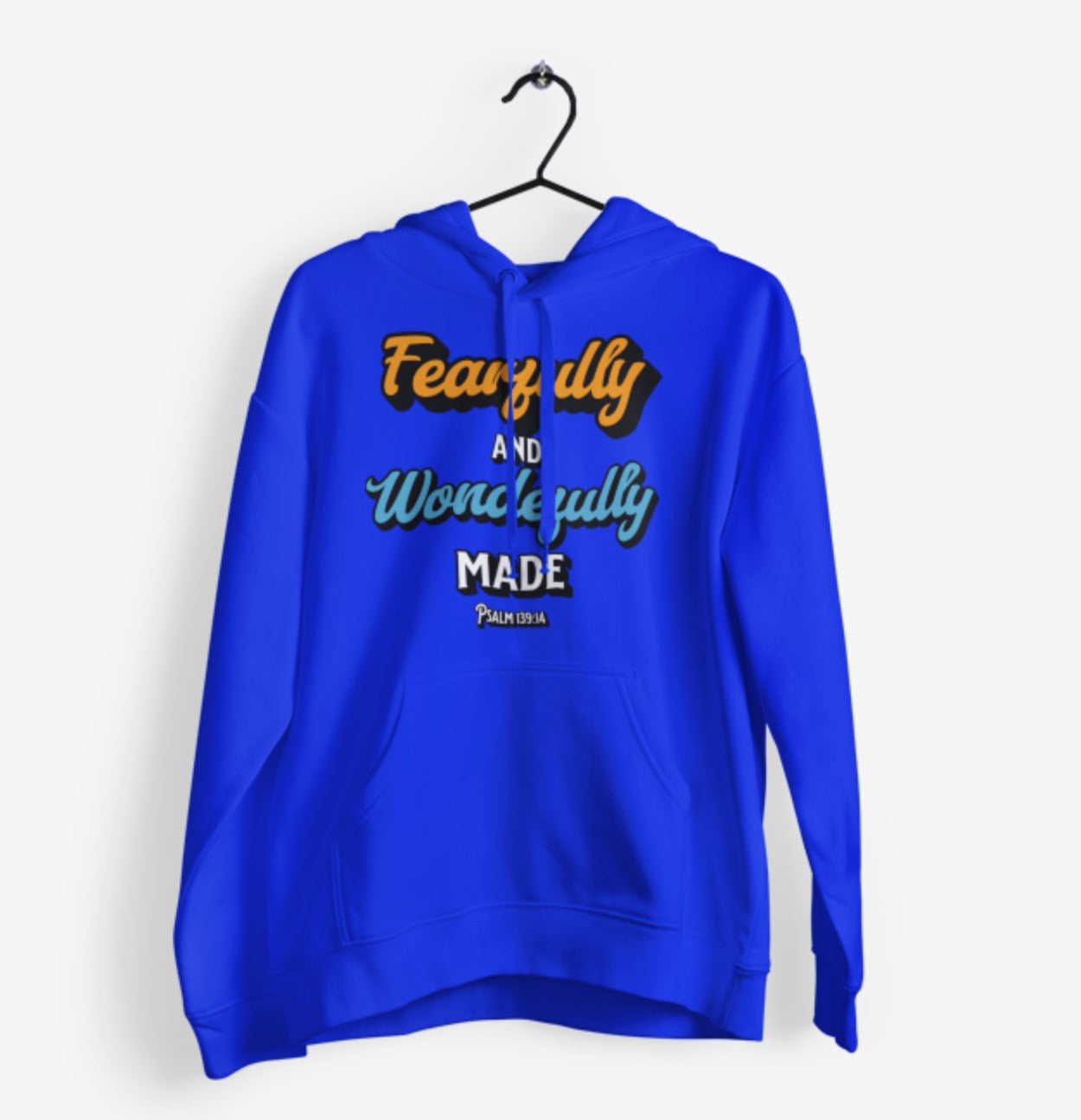 Fearfully and Wonderfully Made Hoodie
