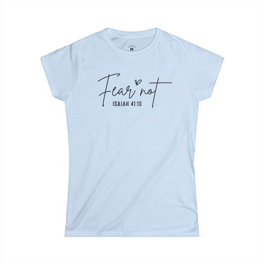 Fear Not Women Tee