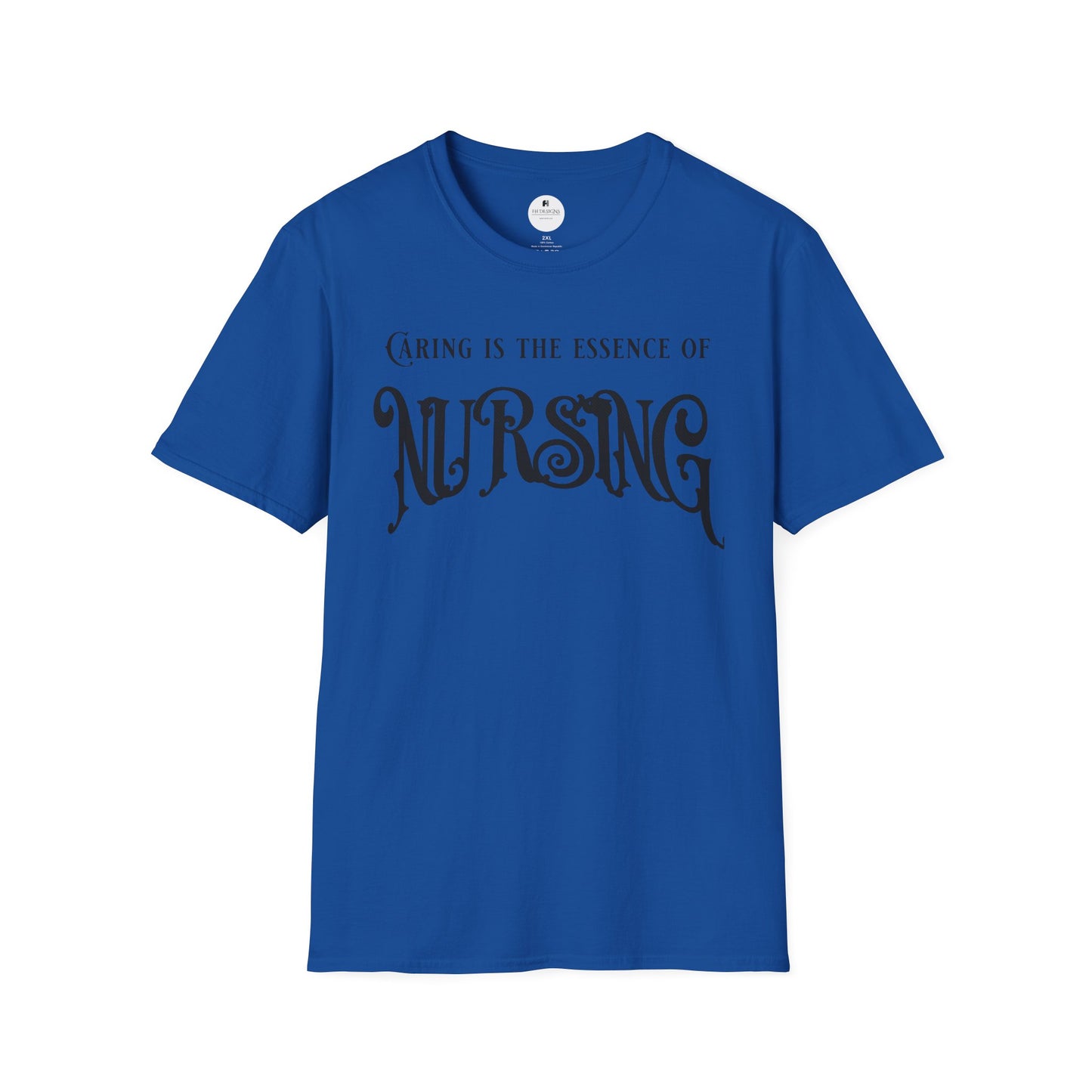 Caring is the Essence of Nursing Tee
