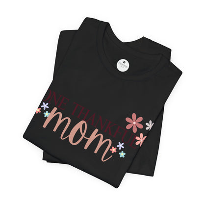 One Thankful Mom Short sleeve Tshirt