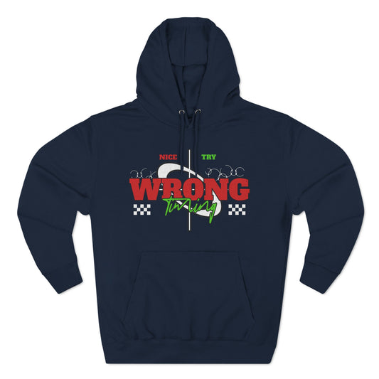 Nice Try Wrong Timing Fleece Hoodie