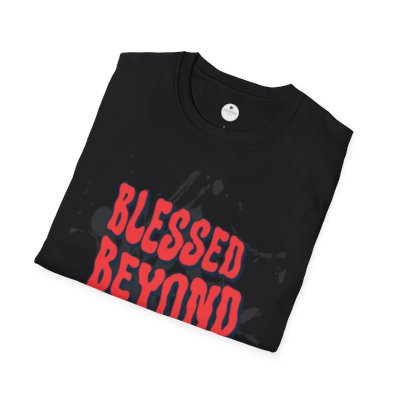 BLESSED BEYOND MEASURES T-shirt